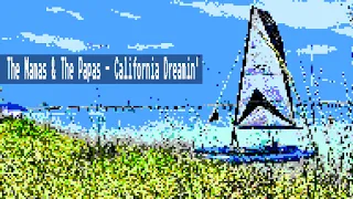 The Mamas & The Papas – California Dreamin' (8 Bit Chiptune Remix)