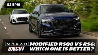 SETTLING AN ARGUMENT: RSQ8 VS RS6 - WHICH URBAN MODIFIED AUDI IS BETTER? | URBAN UNCUT S2 EP19