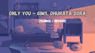 Only You - Gims, Dhurata Dora (Slowed + Reverb) | Lofi song | Music verse
