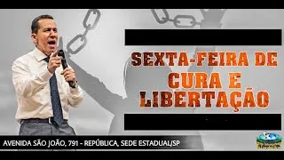 SEXTA-FEIRA DE CURA E LIBERTAÇÃO CULTO DAS 19H30 (20/11/2020)