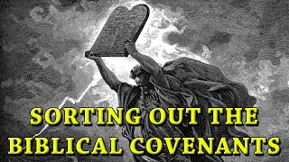 F4F | Sorting out the Biblical Covenants