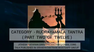 Rudrayamala Tantra (Part Two of Twelve)