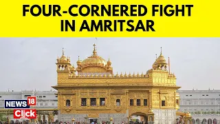 Four-Cornered Contest Among Congress, AAP, BJP, And SAD Candidates On The Amritsar Seat | N18v