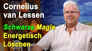 Schwarze Magie Energetisch löschen | Cornelius van Lessen