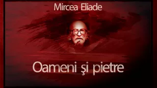 Oameni si pietre  (2007) - Mircea Eliade