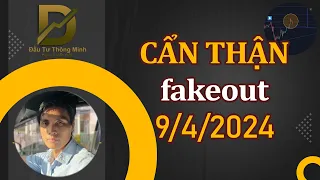 CẨN THẬN FAKEOUT - BITCOIN FAKEOUT