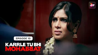 Karrle Tu Bhi Mohabbat | Season 1| Episode 10 |Ram Kapoor & Sakshi Tanwar |  @Altt_Official     ​