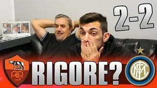 RIGORE SI O NO? ROMA 2-2 INTER | LIVE REACTION GOL HD