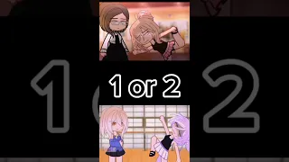 [gacha life 1 or 2✨](gacha life new trend🔥) #shorts