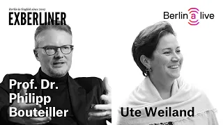 Exberliner x Berlin (a)live - Ute Weiland im Dialog mit Prof. Dr. Philipp Bouteiller