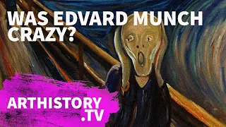 WAS EDVARD MUNCH CRAZY? Is Mental Illness related to his Art?