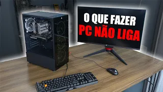 PC NÃO LIGA E NÃO DÁ NENHUM SINAL DE VIDA, 3 COISAS QUE PODEM RESOLVER