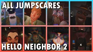 ALL NEW JUMPSCARES IN HELLO NEIGHBOR 2