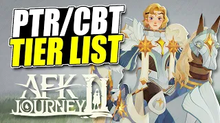 Who Are The Best Characters So Far? (PTR & CBT Tier List) | AFK JOURNEY