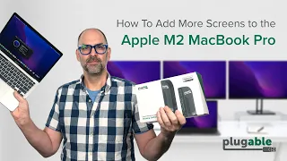 How to Add Two or More Screens to the Apple M2 MacBook Pro