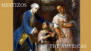 The Mestizos of the Americas | North, Central, South America & The Caribbean