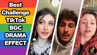 Best challenge TikTok BGC DRAMA EFFECT