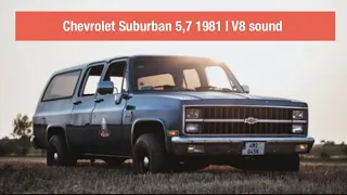 Chevrolet Suburban 5,7 1981 | V8 sound