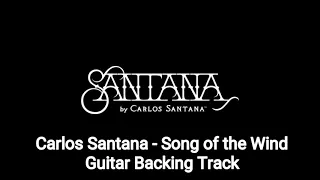 Carlos Santana - Song of the Wind Guitar Backing Track