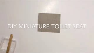DIY miniature toilet seat