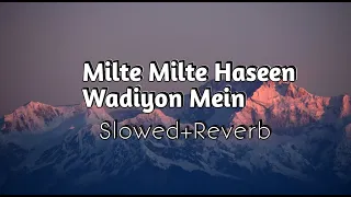 Milte Milte Haseen Wadiyon Mein | Anuradha Paudwal    Slowed And Reverb | Swag Music World