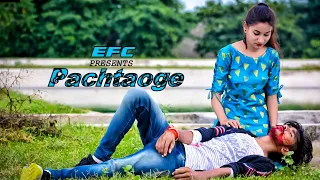 Pachtaoge : Arijit Singh l Jaani , B Praak l Nora Fatehi ll EFC ll  Sad Heart touching love story