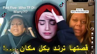 قصة  اشهر ترند على تيك توك " Who tf Did I Marry “