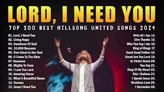 Lord, I Need You 🙌 Top 100 Best Hillsong United Songs 2024 Collection - Christian Worship Songs