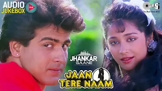 Jaan Tere Naam Songs (Jhankar) | Jukebox | Ronit Roy | Farheen | Nadeem Shravan | Jhankar Songs