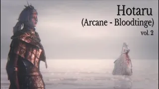 Bloodborne PvP ~ Hotaru (Arcane/Bloodtinge) vol. 2