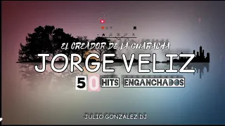 ✖ Jorge Veliz / 50 Hits Enganchados |JULIO GONZALEZ DJ