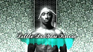 Little Do You Know - 2Pac Ft. Sirerra Deaton | Bass Boosted