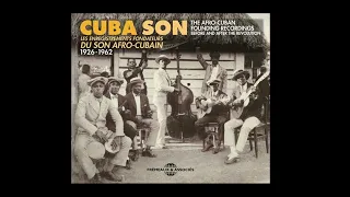 Cuba Son - Les Enregistrements Fondateurs Du Son Afro-Cubain, 1926-1962 (Disc 2)