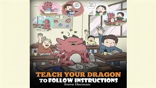 Teach Your Dragon To Follow Instructions by Steve Herman | Listening and Following Instructions