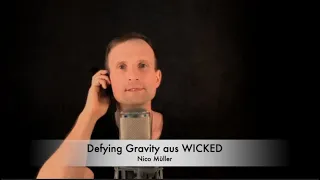 Defying Gravity - WICKED - Male Cover- Nico Müller