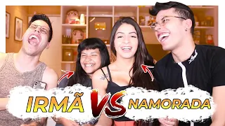 NOSSA IRMÃZINHA VS. NAMORADA