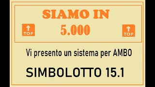 SIMBOLOTTO 15.1 la nuova mia nuova creazione in REGALO per voi . Grazie 5000 iscritti