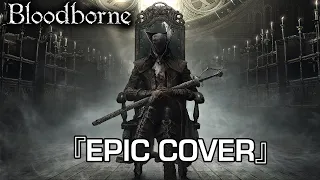 『Lady Maria of The Astral Clocktower』V2 -  Bloodborne OST | EPIC COVER