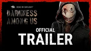 Dead by Daylight | Darkness Among Us | Official Trailer
