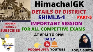 SHIMLA / Himachal GK / Forest Guard / HPPSC / HPSSC / TGT Com/ Pooja Gupta Part-2 MODERN HISTORY-5