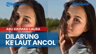 Sebagian Abu Kremasi Laura Anna Bakal Dilarung ke Laut Ancol