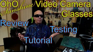 OhO Sunshine Video Camera Glasses Review, Testing And Tutorial