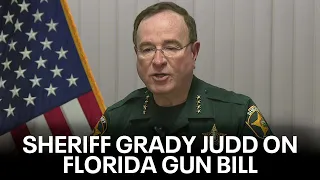 Polk Sheriff Grady Judd gives his opinion on the Florida gun bill