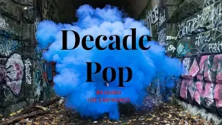 (8D) DECADE OF POP  The Megamix 2008 2018  by Adamusic