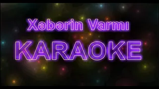 Xəbərin Varmı  Karaoke