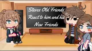 • Steve’s Old Friends React to him and his New Friends • (S1 v S4) (Steddie)