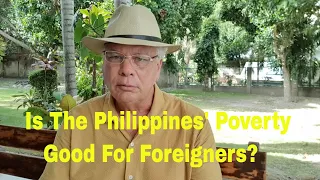 5-Reasons Why Poverty in The Philippines is Good For Foreigners? Every Man Has a Story