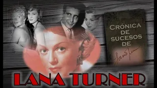 Lana Turner: su crónica de sucesos