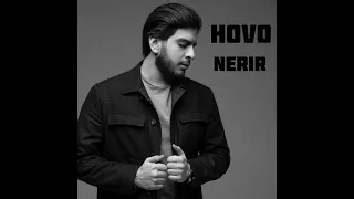 Hovo - Nerir Indz Sirelis New 2023 // Varvum Em Es Du Ches Galis //
