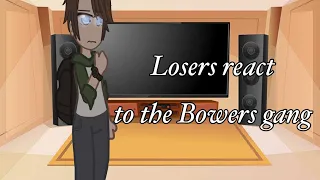 Losers react to the Bowers gang|Gacha|IT|Gacha Club|XxNiah_YEETxX